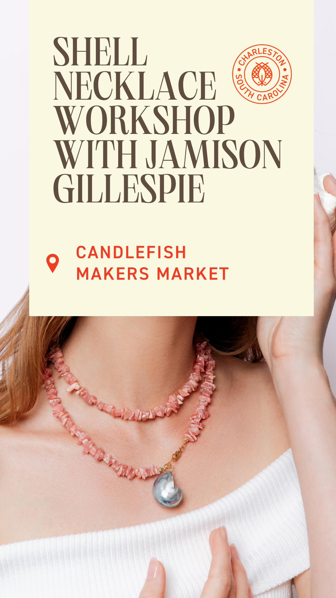 Shell Necklace Workshop with Jamison Gillespie 7/31 5:30-7:30pm